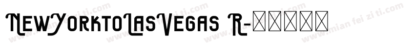 NewYorktoLasVegas R字体转换